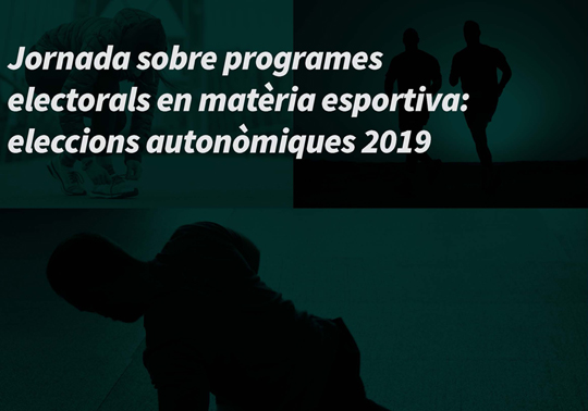 Programas electorales en materia deportiva. 13/04/2019. Centre Cultural La Nau. 09.30h
